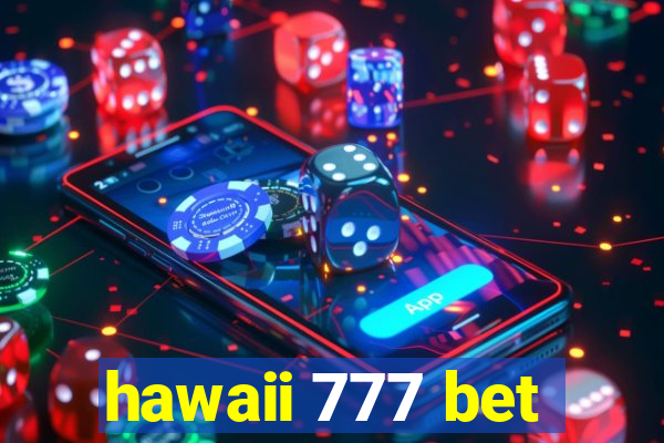 hawaii 777 bet